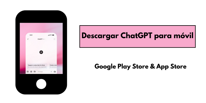 Descargar ChatGPT para móvil